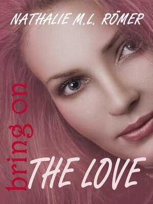 cover image of Bring On the Love